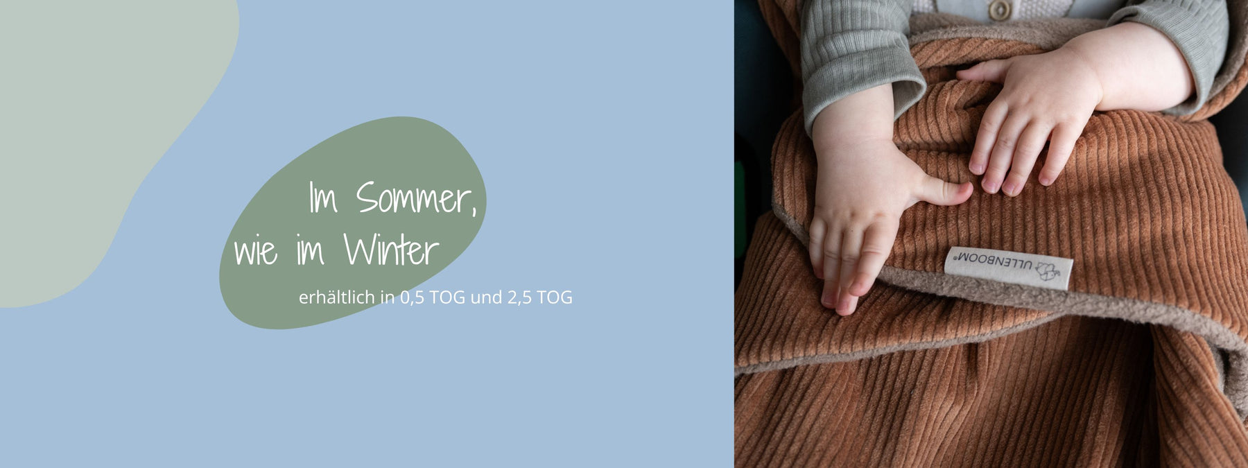 Im Sommer 0.5 TOG und im Winter 2.5 TOG Einschlagdecke ULLENBOOM